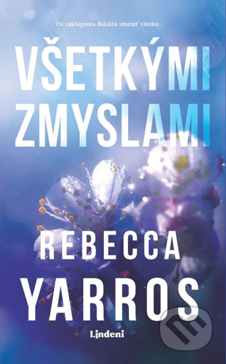 Kniha: Všetkými zmyslami (Rebecca Yarros). Lindeni, 2024 Kniha: Všetkými zmyslami (Rebecca Yarros). Lindeni, 2024