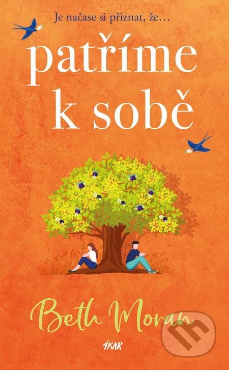 E-kniha: Patříme k sobě (Beth Moran). Ikar CZ, 2024 E-kniha: Patříme k sobě (Beth Moran). Ikar CZ, 2024