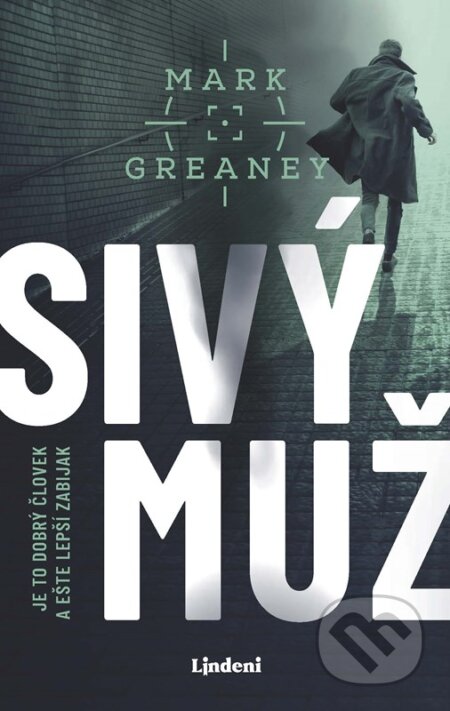 Kniha: Sivý muž (Mark Greaney). Lindeni, 2024 Kniha: Sivý muž (Mark Greaney). Lindeni, 2024