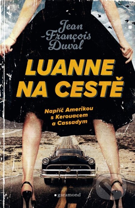 Kniha: LuAnne na cestě (Jean-François Duval). Garamond, 2024 Kniha: LuAnne na cestě (Jean-François Duval). Garamond, 2024