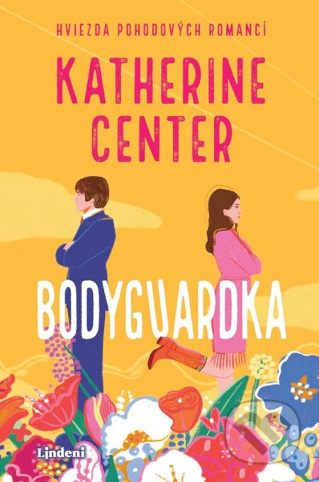 Kniha: Bodyguardka (Katherine Center). Lindeni, 2024 Kniha: Bodyguardka (Katherine Center). Lindeni, 2024
