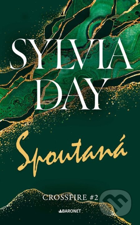 Kniha: Spoutaná (Sylvia Day). Baronet, 2024 Kniha: Spoutaná (Sylvia Day). Baronet, 2024