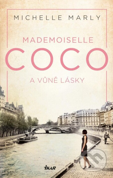 Kniha: Mademoiselle Coco a vůně lásky (Michelle Marly). Ikar CZ, 2024 Kniha: Mademoiselle Coco a vůně lásky (Michelle Marly). Ikar CZ, 2024