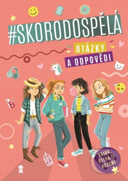 Kniha: Skorodospělá (Joanna Błędzka a Marta Kawczyńska). Pikola, 2024 Kniha: Skorodospělá (Joanna Błędzka a Marta Kawczyńska). Pikola, 2024