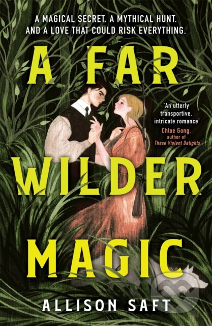 Kniha: A Far Wilder Magic (Allison Saft). Orion, 2022 Kniha: A Far Wilder Magic (Allison Saft). Orion, 2022