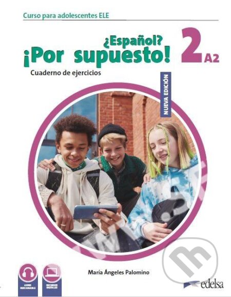 Kniha: NUEVO ?Espanol? !Por supuesto! 2 Cuaderno de ejercicios (Rebeca Martínez Aguirre). Edelsa Kniha: NUEVO ?Espanol? !Por supuesto! 2 Cuaderno de ejercicios (Rebeca Martínez Aguirre). Edelsa