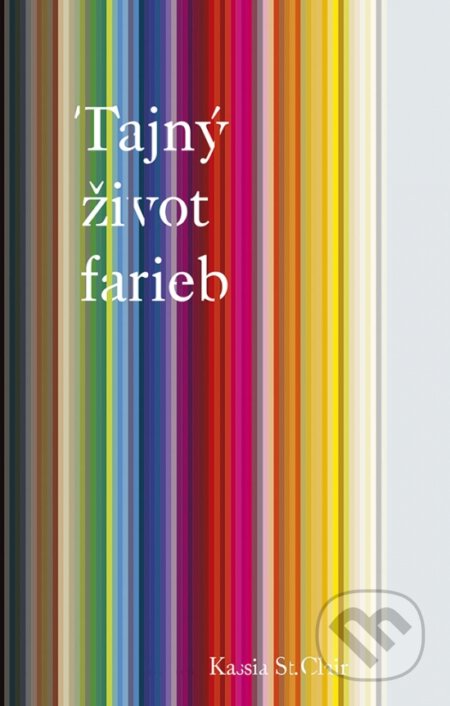 Tajný život farieb - Kassia St Clair, Ikar, 2024