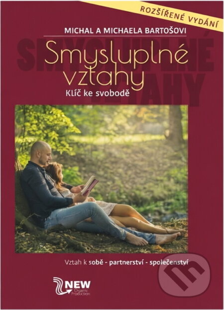 Kniha: Smysluplné vztahy : klíč ke svobodě : vztah k sobě - partnerství - společenství (Michaela Bartošová a Michal Bartoš). New Organic Production, 2019 Kniha: Smysluplné vztahy : klíč ke svobodě : vztah k sobě - partnerství - společenství (Michaela Bartošová a Michal Bartoš). New Organic Production, 2019