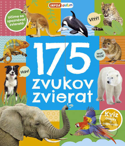 Kniha: 175 zvukov zvierat (INFOA). INFOA, 2023 Kniha: 175 zvukov zvierat (INFOA). INFOA, 2023