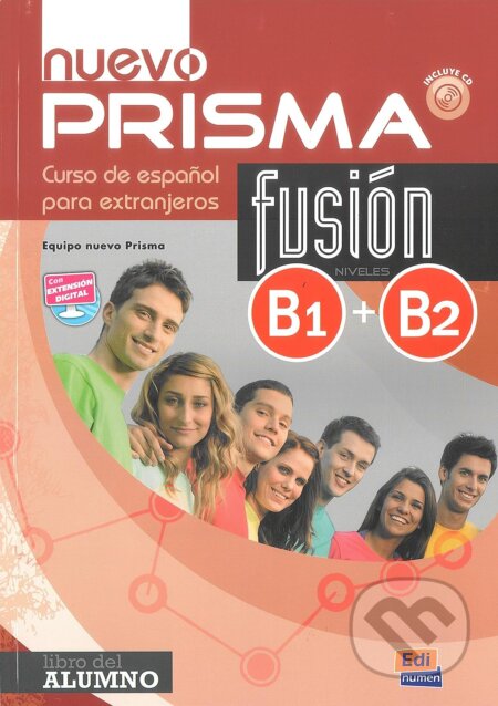 Kniha: Nuevo Prisma Fusión B1/B2 Libro del Alumno + CD (Equipo Nuevo Prisma). Edinumen Kniha: Nuevo Prisma Fusión B1/B2 Libro del Alumno + CD (Equipo Nuevo Prisma). Edinumen
