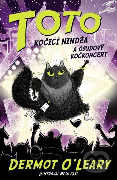 Kniha: Toto – Kočičí nindža a osudový kočkoncert (Dermot O'Leary). Brio, 2024 Kniha: Toto – Kočičí nindža a osudový kočkoncert (Dermot O'Leary). Brio, 2024
