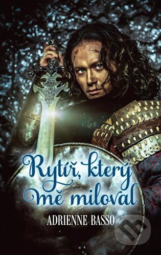 E-kniha: Rytíř, který mě miloval (Adrienne Basso). OLDAG, 2023 E-kniha: Rytíř, který mě miloval (Adrienne Basso). OLDAG, 2023