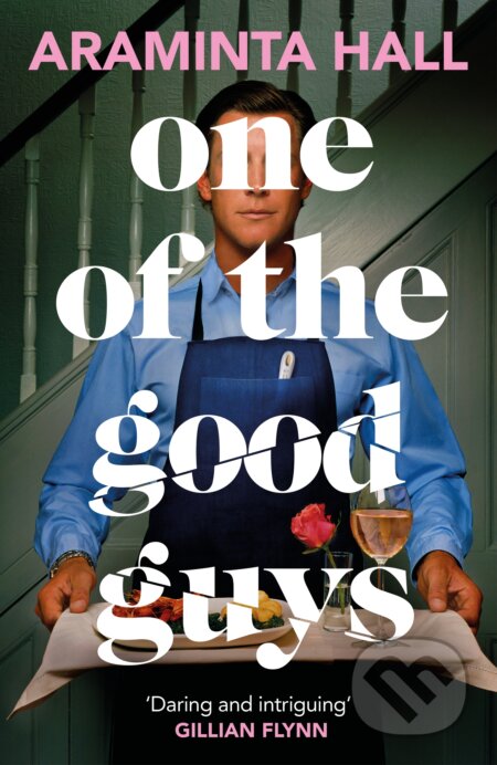 Kniha: One of the Good Guys (Araminta Hall). MacMillan, 2024 Kniha: One of the Good Guys (Araminta Hall). MacMillan, 2024