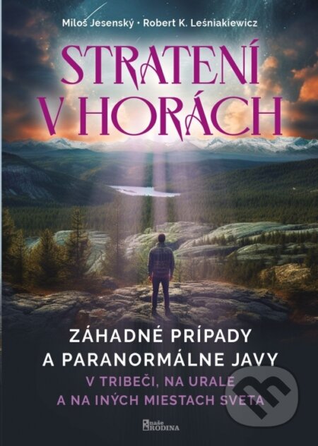 Kniha: Stratení v horách 2 (Miloš Jesenský a Robert K. Leśniakiewicz). Naše vojsko, 2024 Kniha: Stratení v horách 2 (Miloš Jesenský a Robert K. Leśniakiewicz). Naše vojsko, 2024