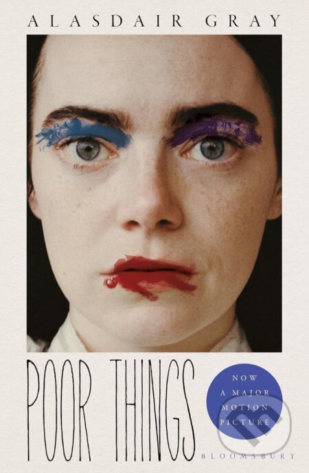 Kniha: Poor Things (Alasdair Gray). Bloomsbury, 2023 Kniha: Poor Things (Alasdair Gray). Bloomsbury, 2023