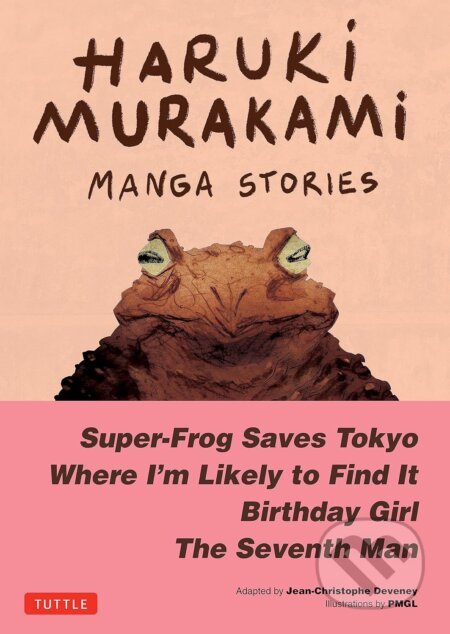 Kniha: Haruki Murakami Manga Stories 1 (Haruki Murakami a Jc Deveney). Tuttle Publishing, 2023 Kniha: Haruki Murakami Manga Stories 1 (Haruki Murakami a Jc Deveney). Tuttle Publishing, 2023