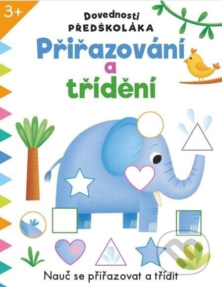 Kniha: Přiřazování a třídění (Svojtka&Co.). Svojtka&Co., 2024 Kniha: Přiřazování a třídění (Svojtka&Co.). Svojtka&Co., 2024