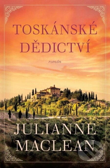 Kniha: Toskánské dědictví (Julianne MacLean). Kontrast, 2024 Kniha: Toskánské dědictví (Julianne MacLean). Kontrast, 2024