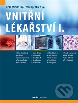 Kniha: Vnitřní lékařství, I. díl (Ivan Rychlík a Petr Widimský). Maxdorf, 2024 Kniha: Vnitřní lékařství, I. díl (Ivan Rychlík a Petr Widimský). Maxdorf, 2024