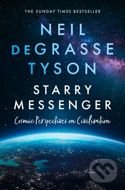 Kniha: Starry Messenger (Neil Degrasse Tyson). HarperCollins, 2024 Kniha: Starry Messenger (Neil Degrasse Tyson). HarperCollins, 2024