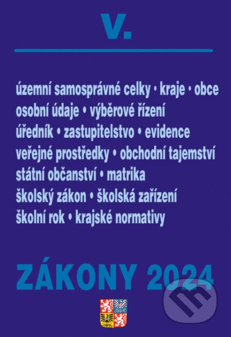 Zákony V / 2024 - Veřejná správa (Poradce s.r.o.). Poradce s.r.o., 2024 Zákony V / 2024 - Veřejná správa (Poradce s.r.o.). Poradce s.r.o., 2024