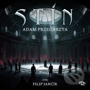 Audiokniha: Stín (Adam Przechrzta). Kanopa, 2024 Audiokniha: Stín (Adam Przechrzta). Kanopa, 2024