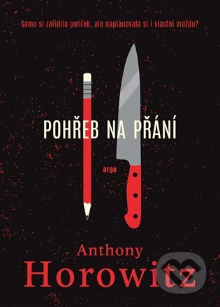 Kniha: Pohřeb na přání (Anthony Horowitz). Argo, 2024 Kniha: Pohřeb na přání (Anthony Horowitz). Argo, 2024
