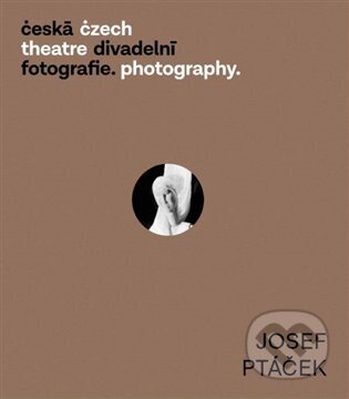 Kniha: Česká divadelní fotografie - Josef Ptáček (Věra Velemanová a Zdeněk A. Tichý). Institut umění – Divadelní ústav, 2024 Kniha: Česká divadelní fotografie - Josef Ptáček (Věra Velemanová a Zdeněk A. Tichý). Institut umění – Divadelní ústav, 2024