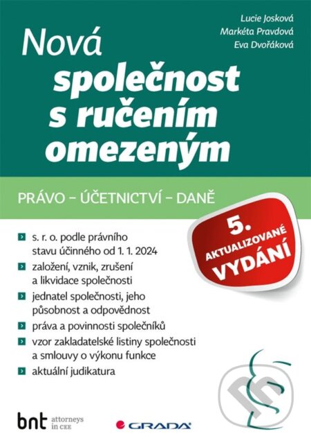 Kniha: Nová společnost s ručením omezeným (Eva Dvořáková, Lucie Josková a Markéta Pravdová). Grada, 2024 Kniha: Nová společnost s ručením omezeným (Eva Dvořáková, Lucie Josková a Markéta Pravdová). Grada, 2024
