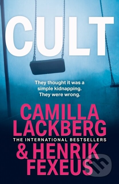 Kniha: Cult (Camilla Läckberg a Henrik Fexeus). HarperCollins, 2024 Kniha: Cult (Camilla Läckberg a Henrik Fexeus). HarperCollins, 2024