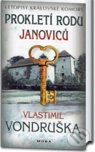 Kniha: Prokletí rodu Janoviců (Vlastimil Vondruška). Moba, 2024 Kniha: Prokletí rodu Janoviců (Vlastimil Vondruška). Moba, 2024