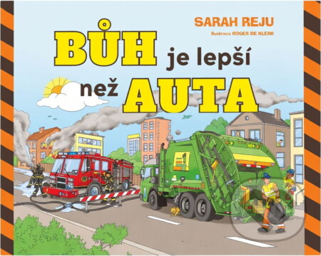 Kniha: Bůh je lepší než auta (Sarah Reju). Didasko, 2021 Kniha: Bůh je lepší než auta (Sarah Reju). Didasko, 2021