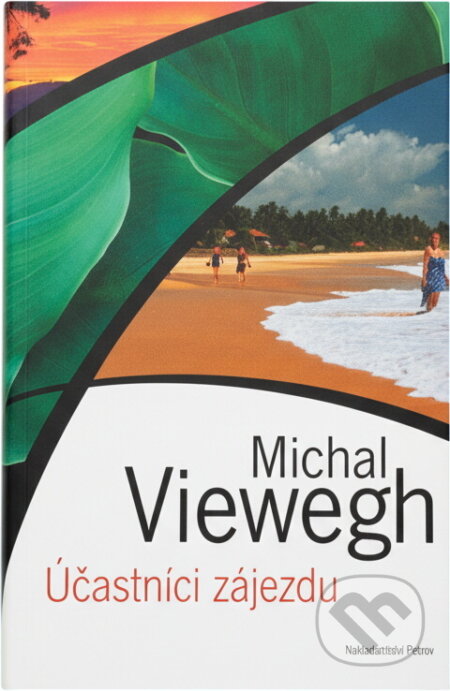 Kniha: Účastníci zájezdu (Michal Viewegh). Petrov, 2001 Kniha: Účastníci zájezdu (Michal Viewegh). Petrov, 2001