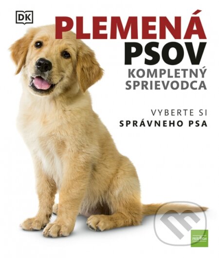Kniha: Plemená psov: Kompletný sprievodca (Príroda). Príroda, 2024 Kniha: Plemená psov: Kompletný sprievodca (Príroda). Príroda, 2024