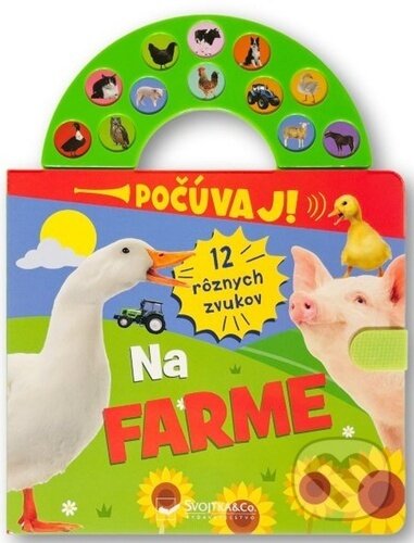 Kniha: Počúvaj!: Na farme (Svojtka&Co.). Svojtka&Co., 2024 Kniha: Počúvaj!: Na farme (Svojtka&Co.). Svojtka&Co., 2024