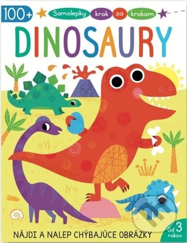 Kniha: Samolepky krok za krokom: Dinosaury (Svojtka&Co.). Svojtka&Co., 2024 Kniha: Samolepky krok za krokom: Dinosaury (Svojtka&Co.). Svojtka&Co., 2024
