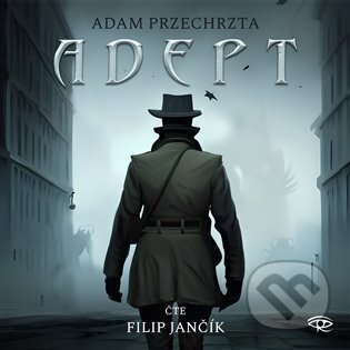 Audiokniha: Adept (Adam Przechrzta). Kanopa, 2024 Audiokniha: Adept (Adam Przechrzta). Kanopa, 2024