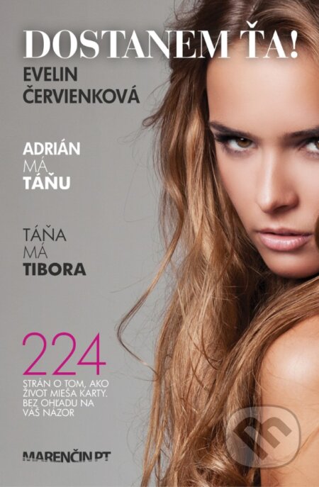 Kniha: Dostanem ťa! (Evelin Červienková). Marenčin PT, 2024 Kniha: Dostanem ťa! (Evelin Červienková). Marenčin PT, 2024