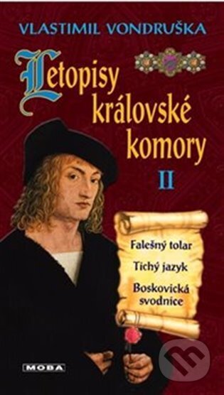 Kniha: Letopisy královské komory II. (Vlastimil Vondruška). Moba, 2024 Kniha: Letopisy královské komory II. (Vlastimil Vondruška). Moba, 2024