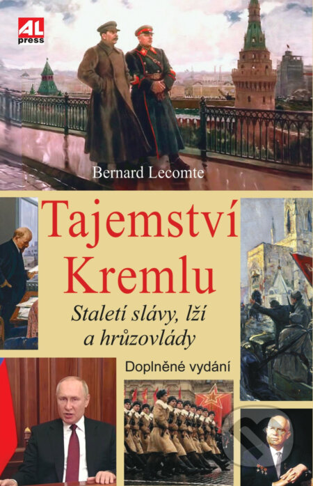 Kniha: Tajemství Kremlu (Bernard Lecomte). Alpress, 2024 Kniha: Tajemství Kremlu (Bernard Lecomte). Alpress, 2024