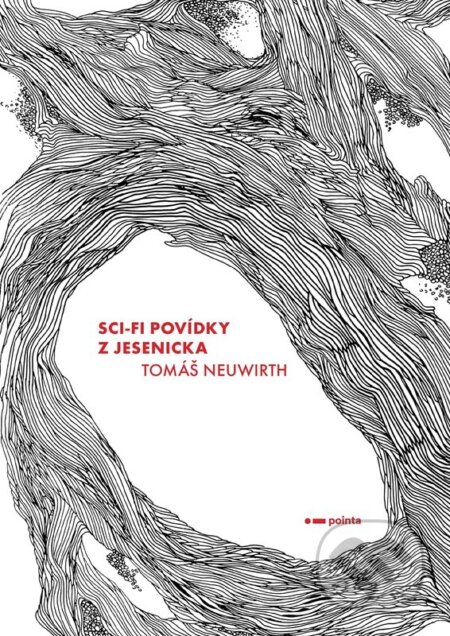 Kniha: Sci-fi povídky z Jesenicka (Tomáš Neuwirth). Pointa, 2024 Kniha: Sci-fi povídky z Jesenicka (Tomáš Neuwirth). Pointa, 2024