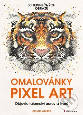 Kniha: Omalovánky Pixel Art (Joanna Webster). Grada, 2016 Kniha: Omalovánky Pixel Art (Joanna Webster). Grada, 2016