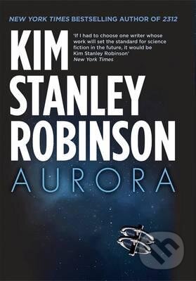 Kniha: Aurora (Kim Stanley Robinson). Little, Brown, 2016 Kniha: Aurora (Kim Stanley Robinson). Little, Brown, 2016