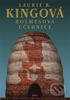 Kniha: Holmesova učednice (Laurie R. King). Argo, 2016 Kniha: Holmesova učednice (Laurie R. King). Argo, 2016