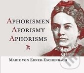 Kniha: Aphorismen Aforismy Aphorisms (Marie von Ebner-Eschenbach). Barrister & Principal, 2016 Kniha: Aphorismen Aforismy Aphorisms (Marie von Ebner-Eschenbach). Barrister & Principal, 2016