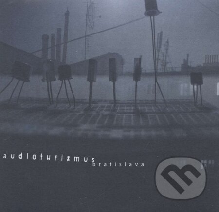 Hudobné CD: Audioturizmus: Bratislava (Atrakt Art). Atrakt Art, 2004 Hudobné CD: Audioturizmus: Bratislava (Atrakt Art). Atrakt Art, 2004