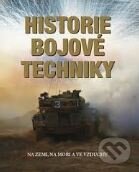 Kniha: Historie bojové techniky (Ottovo nakladatelství). Ottovo nakladatelství, 2016 Kniha: Historie bojové techniky (Ottovo nakladatelství). Ottovo nakladatelství, 2016