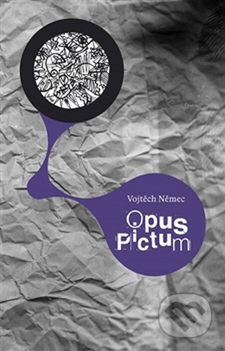 Kniha: Opus Pictum (Vojtěch Němec). Dybbuk, 2016 Kniha: Opus Pictum (Vojtěch Němec). Dybbuk, 2016