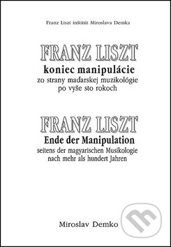 Kniha: Franz Liszt (Miroslav Demko). Eko-konzult, 2016 Kniha: Franz Liszt (Miroslav Demko). Eko-konzult, 2016