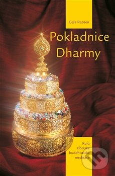 Kniha: Pokladnice Dharmy (Geše Rabten). Nadace Rabten, 2016 Kniha: Pokladnice Dharmy (Geše Rabten). Nadace Rabten, 2016